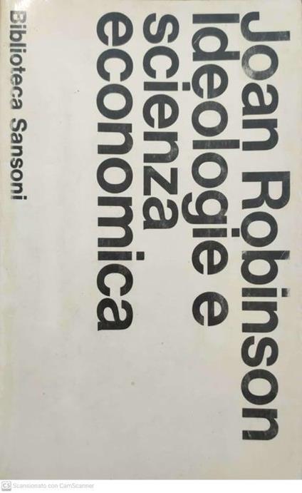 Ideologie e scienza economica - Joan Robinson - copertina