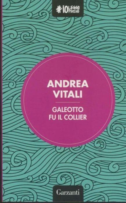 Galeotto fu il collier - Andrea Vitali - copertina