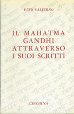 Il Mahatma Gandhi attraverso i suoi scritti