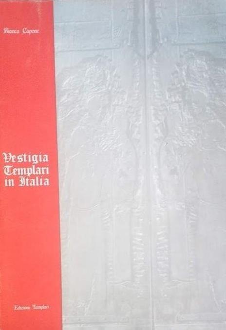 Vestigia Templari in Italia - Bianca Capone - copertina