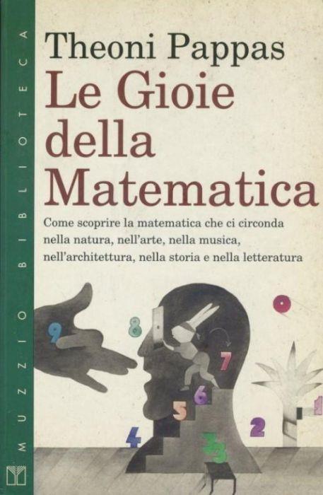 Le gioie della matematica - Theoni Pappas - copertina