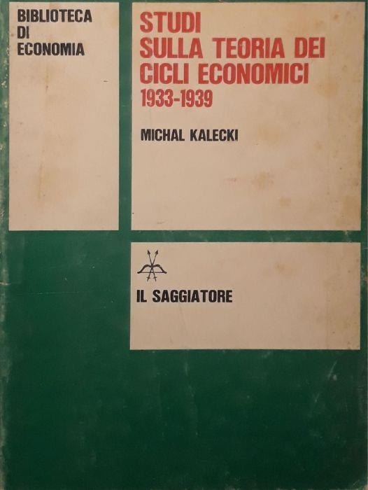 Studi sulla teoria dei cicli economici 1933-1939 - Michal Kalecki - copertina