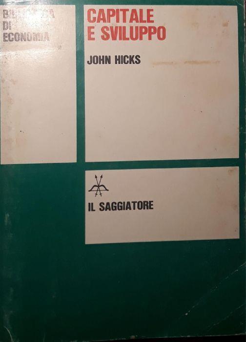 Capitale e sviluppo - John Hicks - copertina