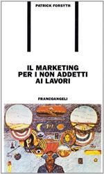 Il marketing per i non addetti ai lavori