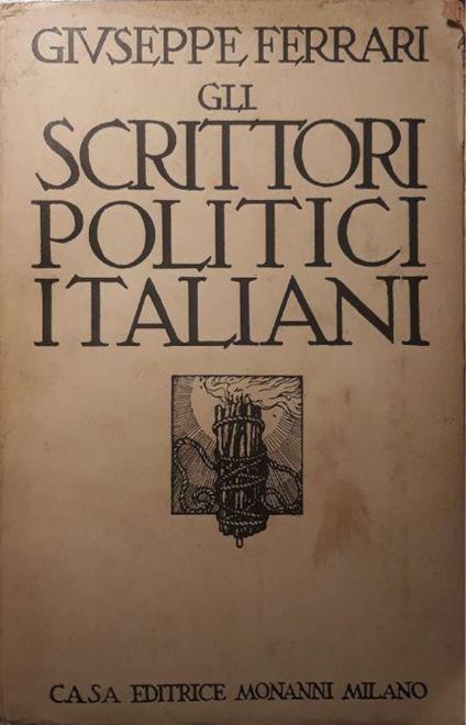 Gli scrittori politici italiani - Giuseppe Ferrari - copertina