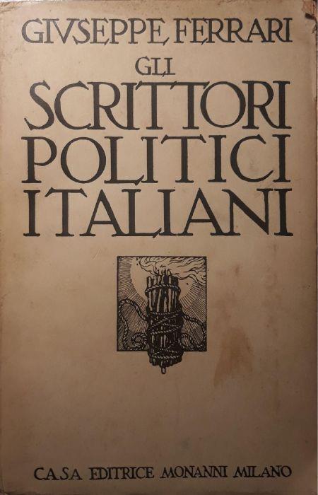 Gli scrittori politici italiani - Giuseppe Ferrari - copertina