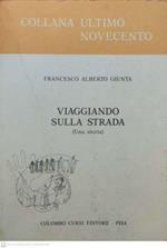 Viaggiando sulla strada (una storia)