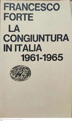 La congiuntura in Italia 1961-1965