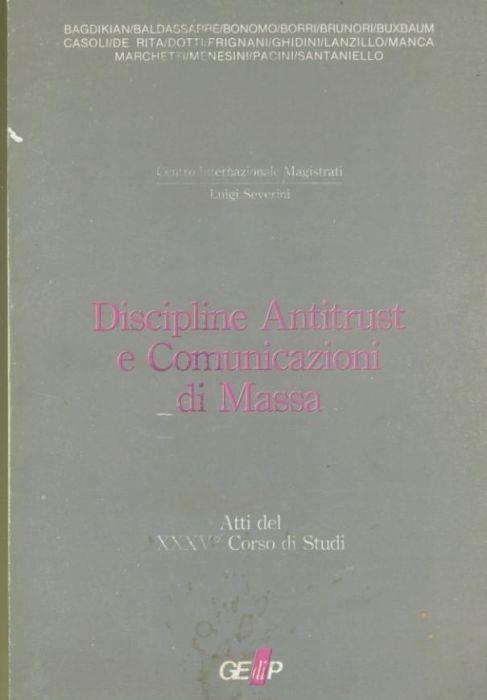 Discipline antitrust e comunicazioni di massa - Luigi Severini - copertina