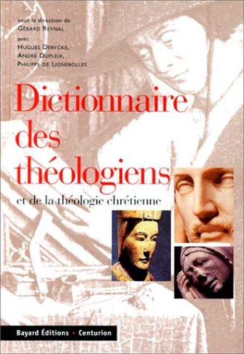 Dictionnaire des théologiens et de la théologie chrétienne - Collectif - copertina