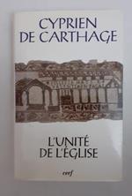 L' unité de l'Eglise .De ecclesiae catholicae unitate