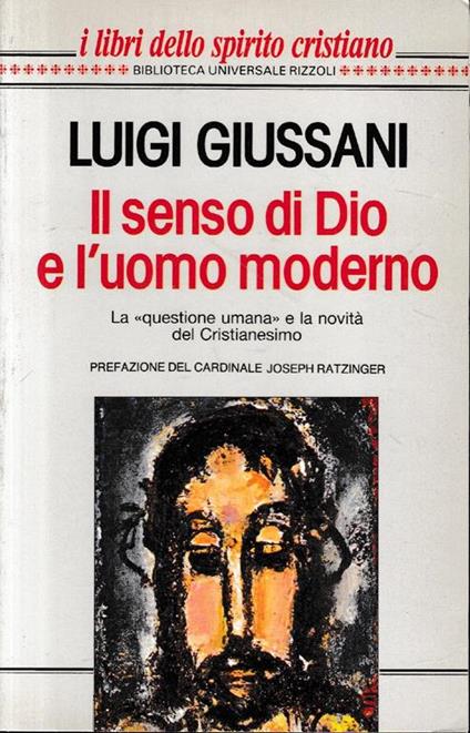 Il senso di Dio e l'uomo moderno - Luigi Giussani - copertina