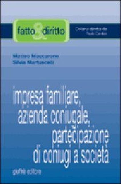 Impresa familiare, azienda coniugale, partecipazione di coniugi a società - copertina