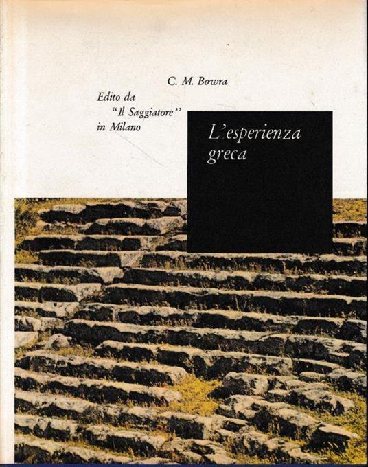 L' esperienza greca - C. Maurice Bowra - copertina