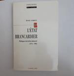 L' Etat brancardier . Politiques du déclin industriel (1974-1984)