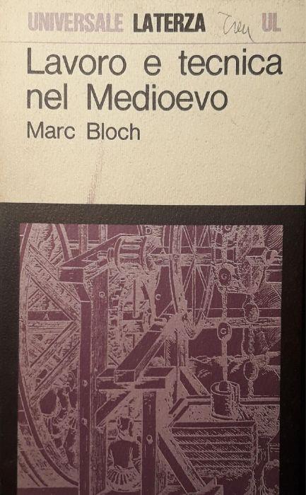 Lavoro e tecnica nel medioevo - Marc Bloch - copertina