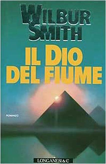 Il dio del fiume - Wilbur Smith - copertina