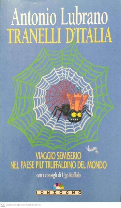 Tranelli d'Italia. Viaggio semiserio nel paese più truffaldino del mondo - Antonio Lubrano - copertina