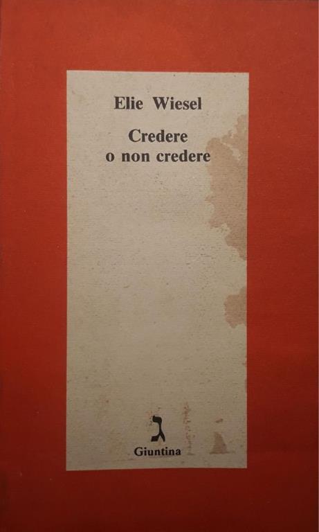 Credere o non credere - Elie Wiesel - copertina