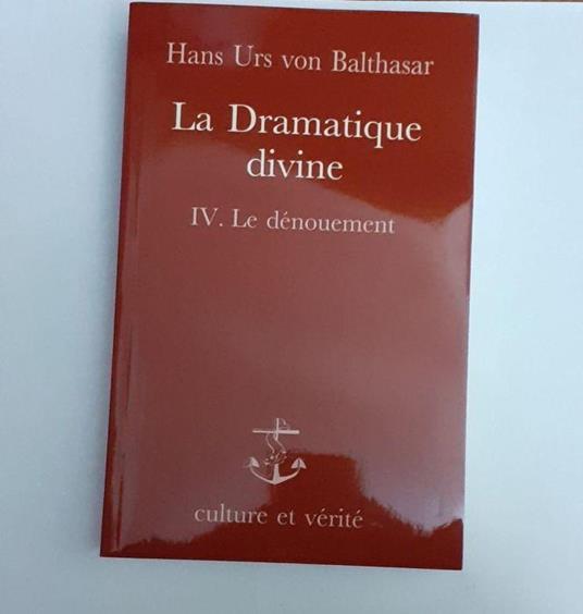 La dramatique divine. Volume IV. Le denouement - Hans Urs von Balthasar - copertina