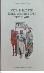 Vita e morte dell'ordine dei templari