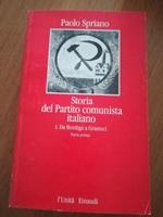 Storia del Partito comunista italiano Vol. 1 ( Da Bordiga a Gramsci)