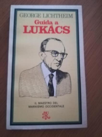 Guida a Lukacs - George Lichtheim - copertina