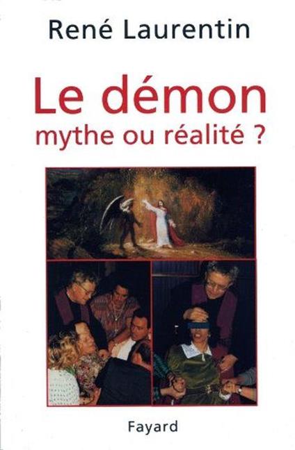 Le démon, mythe ou réalité ? Enseignement et expérience du Christ et de l'Église - René Laurentin - copertina