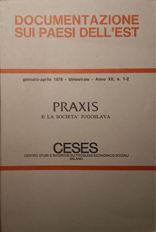 Documentazione sui paesi dell'est, Praxis e la società Jugoslavia (gennaio-aprile 1976) - copertina