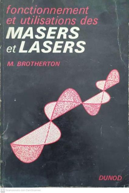 Fonctionnement et utilisations des Masers et Lasers - copertina