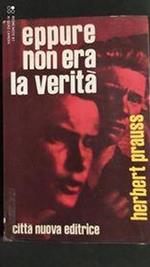 Eppure non era la verità
