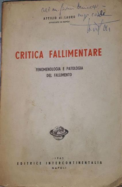 Critica fallimentare (fenomenologia e patologia del fallimento) - Attilio Di Lauro - copertina
