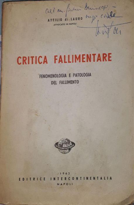 Critica fallimentare (fenomenologia e patologia del fallimento) - Attilio Di Lauro - copertina
