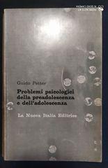 Problemi psicologici della preadolescenza e dell'adolescenza - Guido Petter - 2