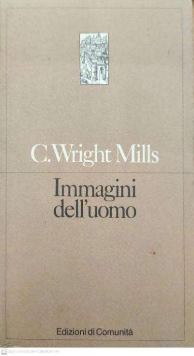 Immagini dell'uomo - Charles Wright Mills - copertina