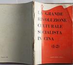 La grande rivoluzione culturale socialista in Cina 1-2