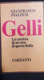 Gelli: la carriera di un eroe di questa Italia - Gianfranco Piazzesi - 2
