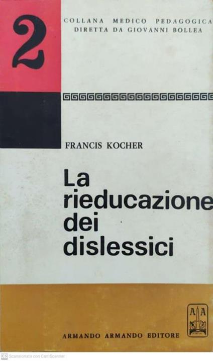 La rieducazione dei dislessici - Francis Kocher - copertina