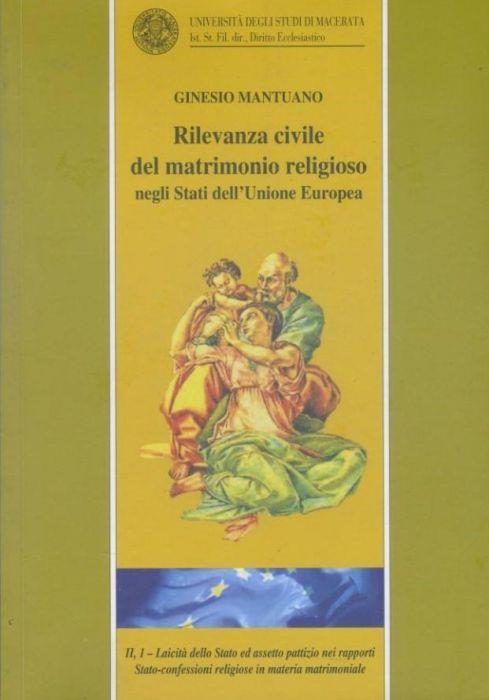 Rilevanza civile del matrimonio religioso negli Stati dell'Unione Europea - Ginesio Mantuano - copertina