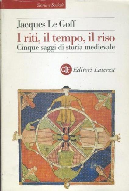I riti, il tempo, il riso. Cinque saggi di storia medievale - Jacques Le Goff - copertina