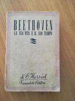 Beethoven la sua vita e il suo tempo