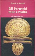 Gli etruschi mito e realtà