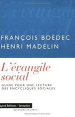 L' Evangile Social. Guide Pour Une Lecture Des Encycliques Sociales Di: Madelin Henri