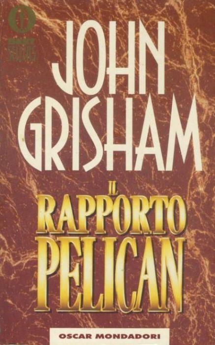 Il rapporto Pelican - John Grisham - copertina