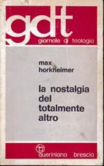 La nostalgia del totalmente altro