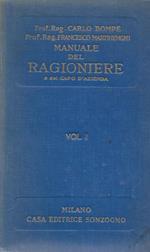 Manuale del ragioniere e del capo d'azienda. Vol . I e Vol. II