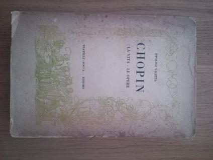 Chopin La vita. Le opere - Ippolito Valetta - copertina