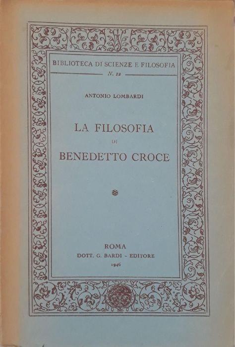 La filosofia di Benedetto Croce - Antonio Lombardi - copertina