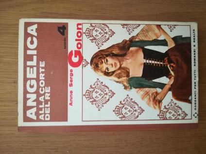 Angelica alla corte del re - Anne Golon - copertina