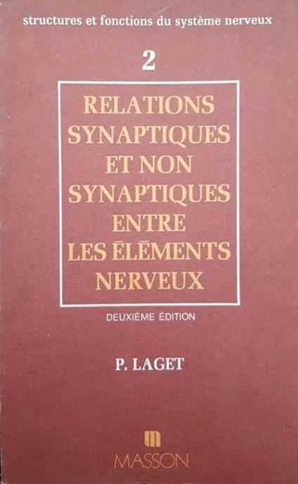Relations synaptiques et non synaptiques entre les elements nerveux (T 2) - copertina